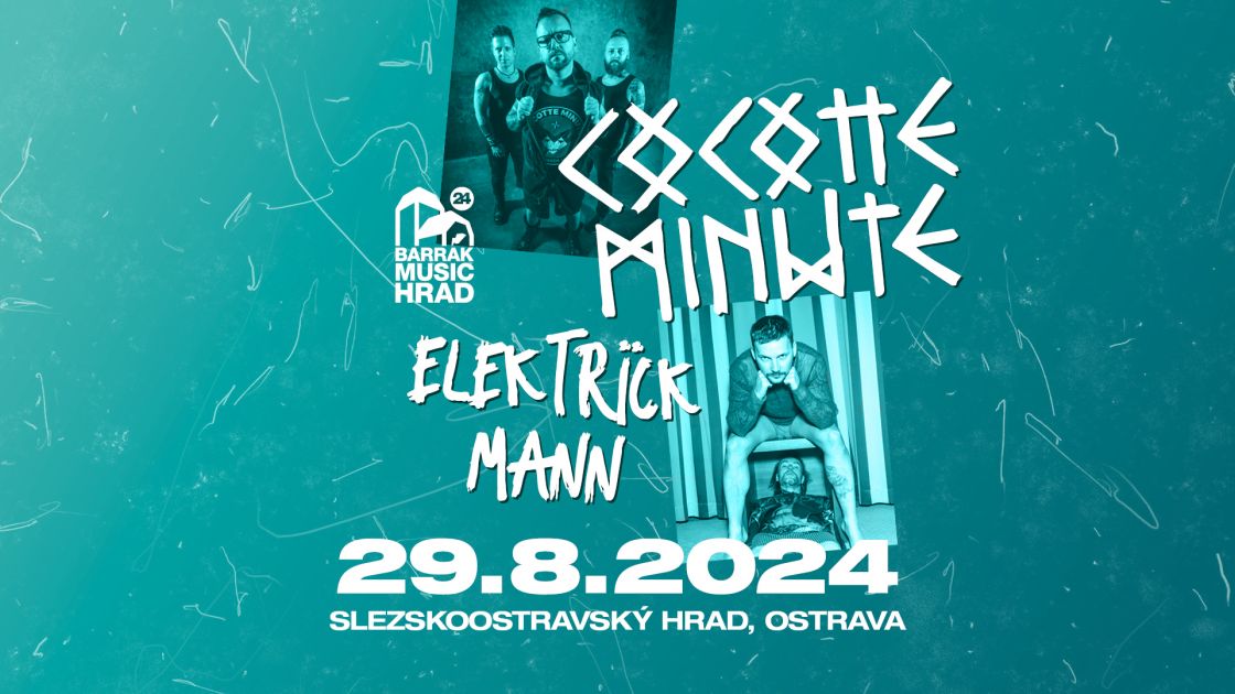 BARRÁK MUSIC HRAD 2024 - COCOTTE MINUTE, ELEKTRICK MANN