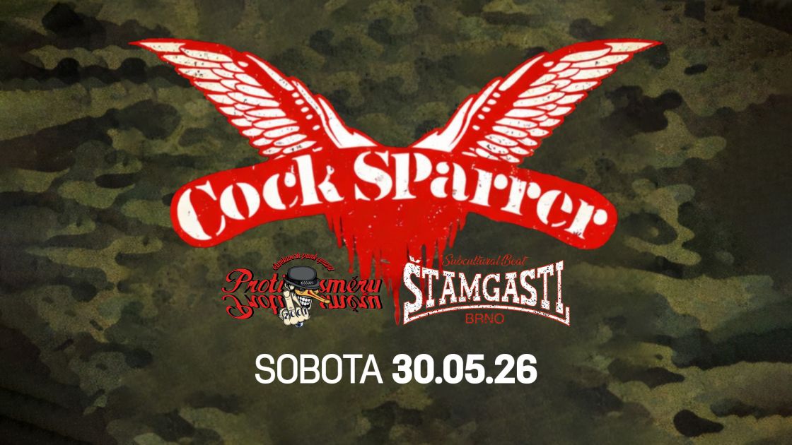 COCK SPARRER, PROTI SMĚRU, ŠTAMGASTI