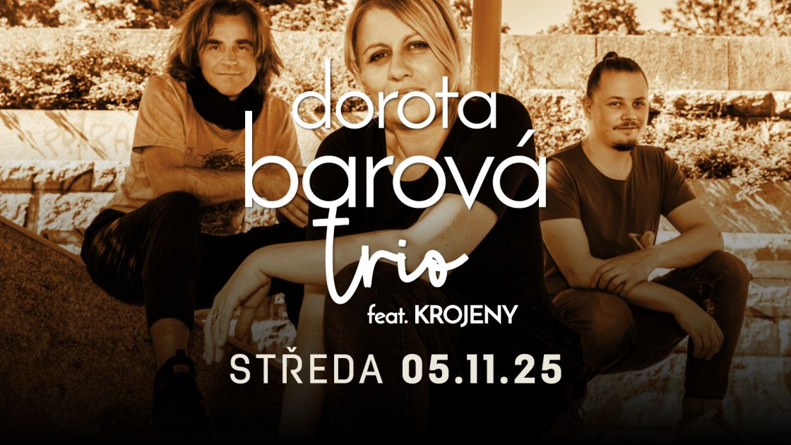DOROTA BAROVÁ TRIO, KROJENY