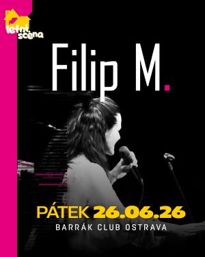 FILIP M. - LETNÍ SCÉNA