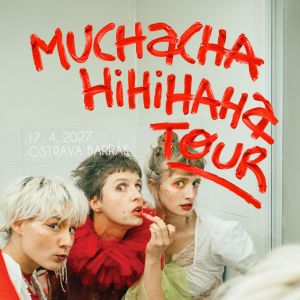 MUCHA, HIHIHAHAHOLKY